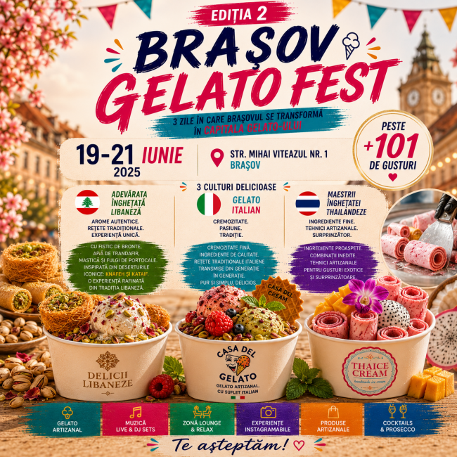 Brașov Gelato Fest 2026 | Peste 101 gusturi de înghețată din Italia, Liban și Thailanda